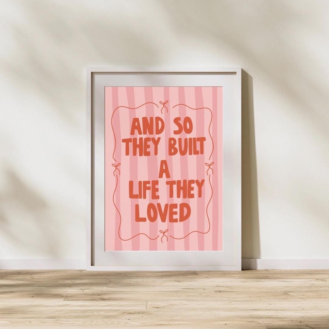 And so they built a life they loved