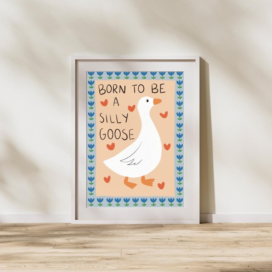 Born to be a silly goose | A4 Art Print