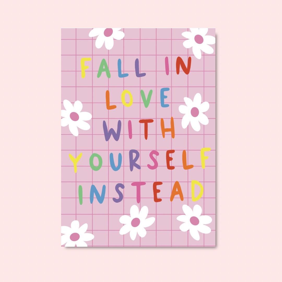 Fall in love with yourself instead | A4 Art Print