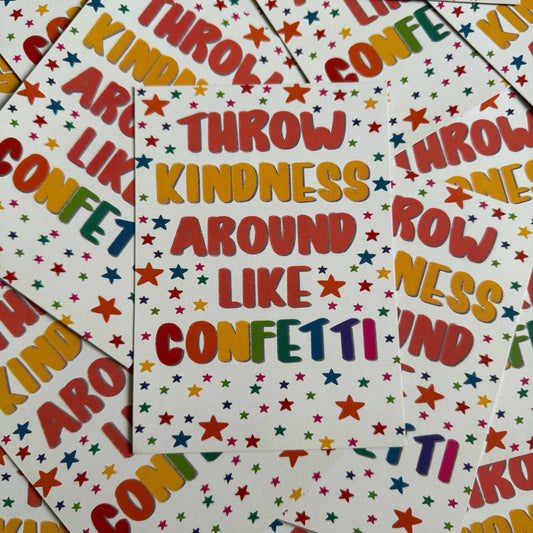 Throw Kindness Around Like Confetti | A6 Postcard