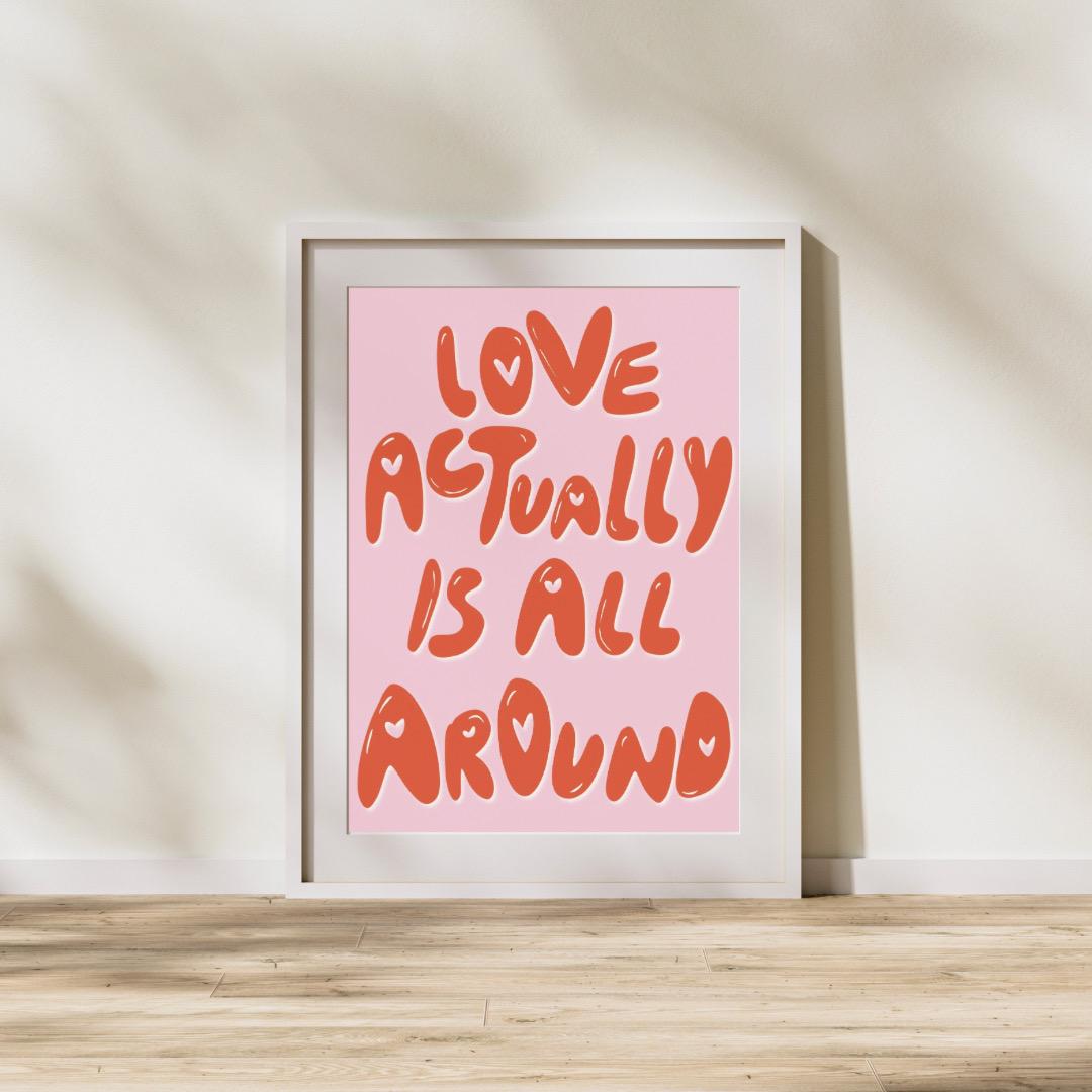 Love actually is all around | A4 Art Print