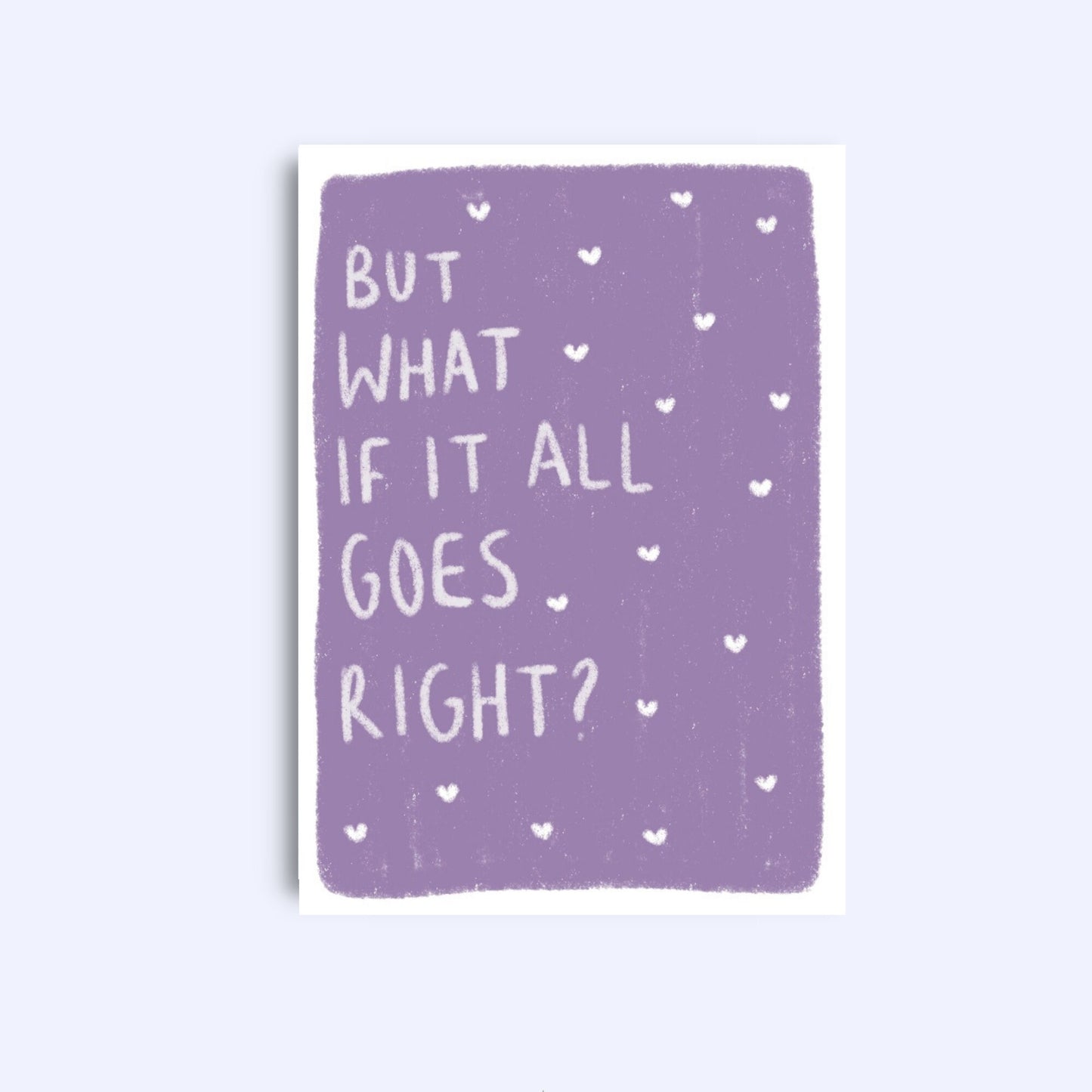 But what if it all goes right? | A6 Greeting Card With Envelope | For him, her | Boyfriend, girlfriend, friend, wife, husband, sister, mum
