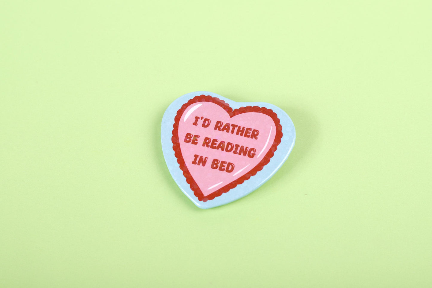 I’d rather be reading in bed | Love heart glitter pin badge