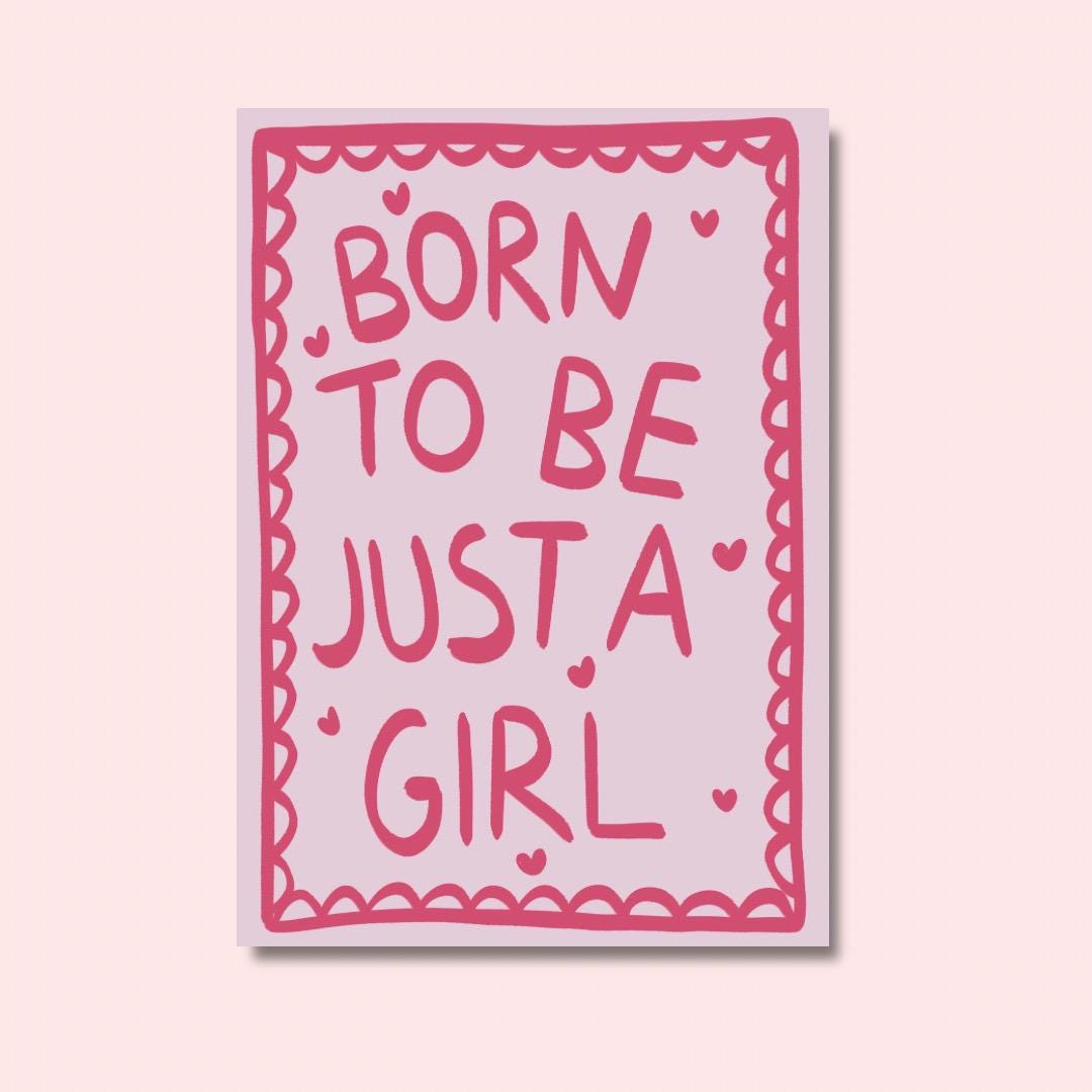 Born to be just a girl | A4 Art Print