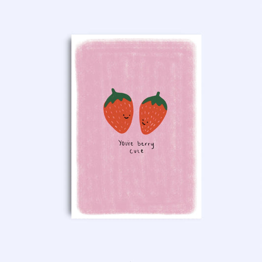 You’re berry cute | A6 Greeting Card With Envelope | For him, her | Boyfriend, girlfriend, friend, wife, husband