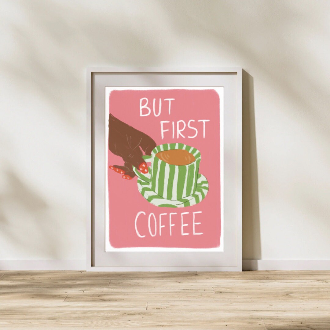 But First Coffee A4 Art Print