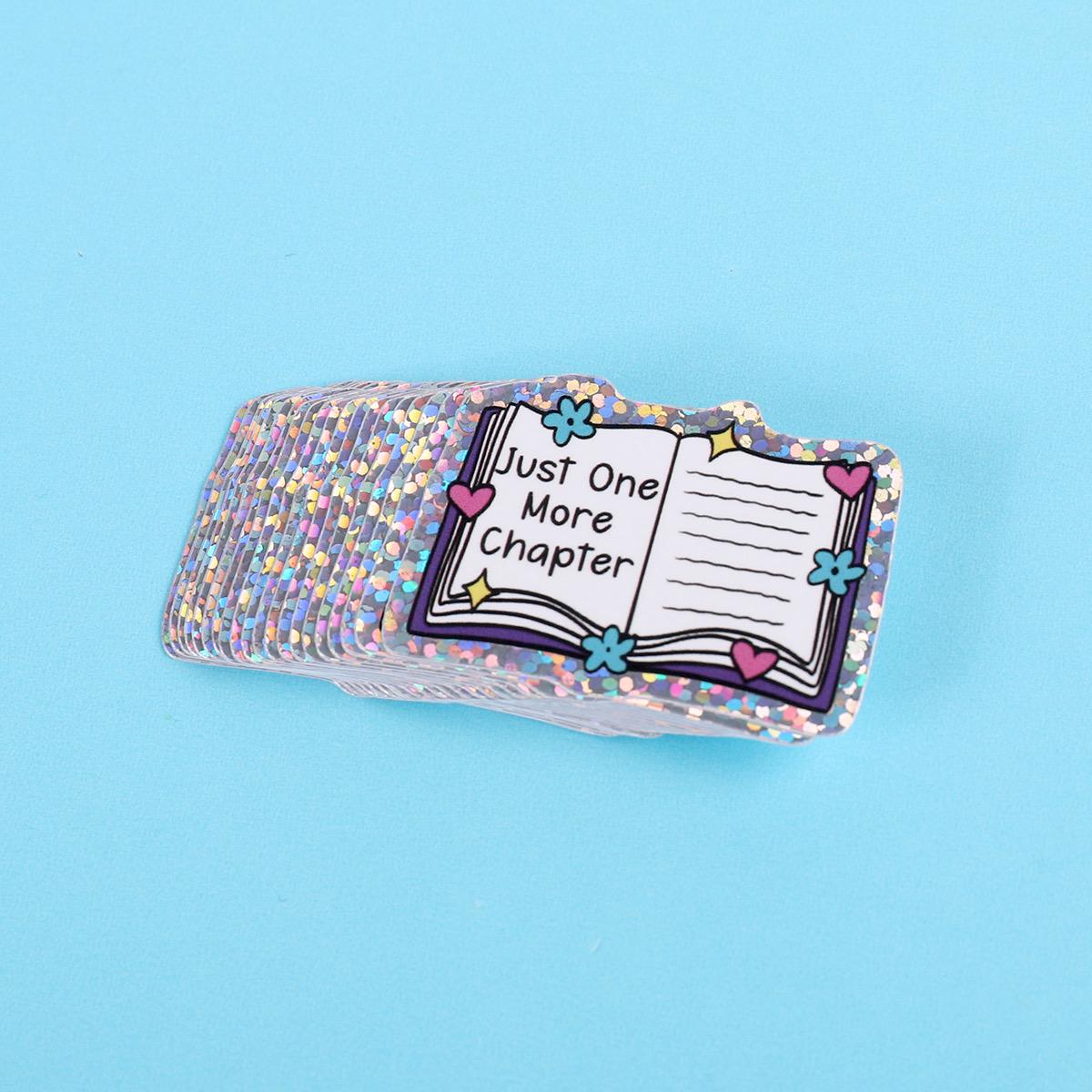 Just one more chapter | Small Glitter Sticker