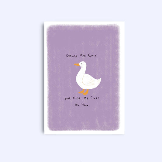 Ducks are cute | A6 Greeting Card With Envelope | For him, her | Boyfriend, girlfriend, friend, wife, husband, fiancée