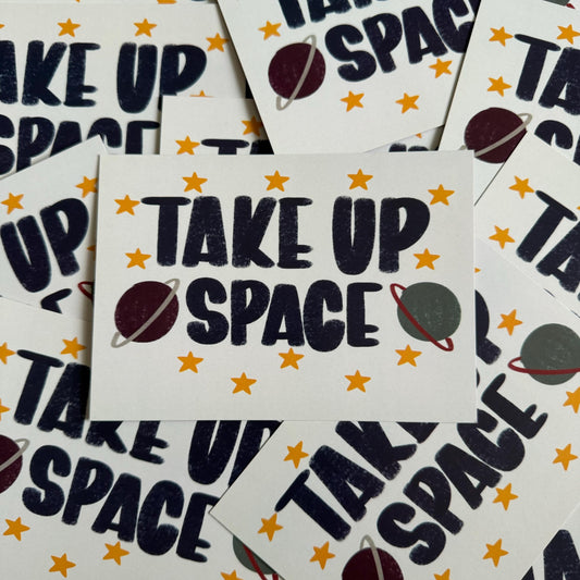 Take Up Space | A6 Postcard