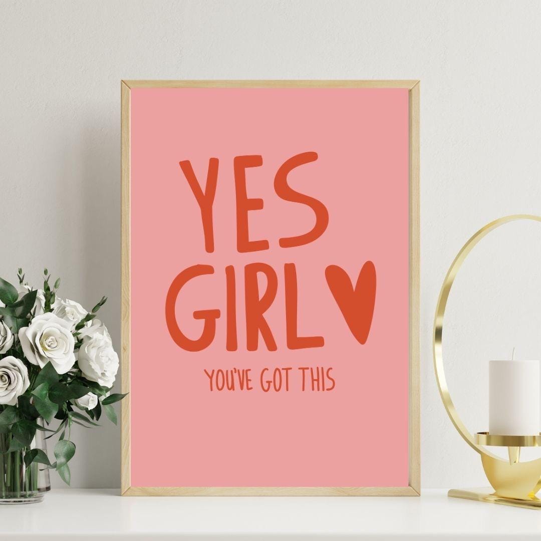 Yes girl, you’ve got this | Colourful Art Print
