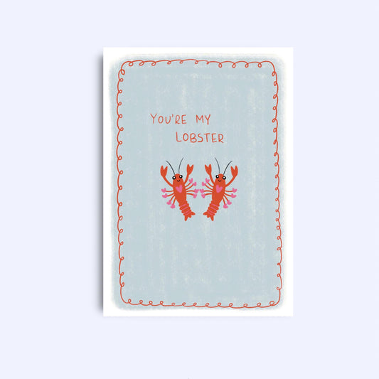 You’re My Lobster Greeting Card (A6)