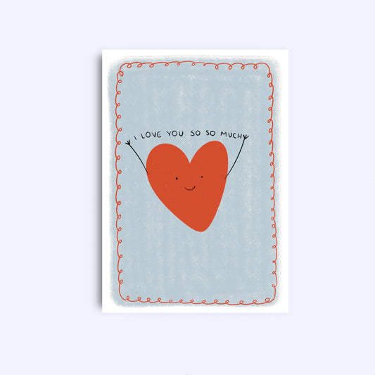 I Love You So So Much Heart Greeting Card (A6)