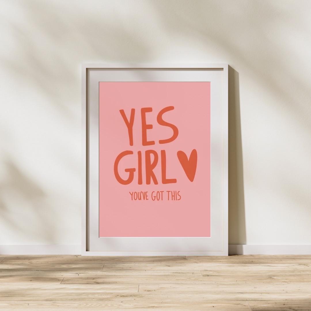 Yes girl, you’ve got this | Colourful Art Print