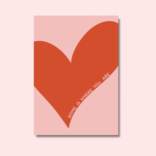 Home is where you are | Colourful Art Print