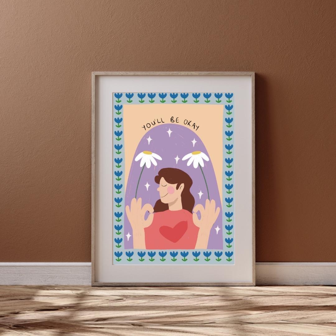 You’ll be okay | A4 Art Print