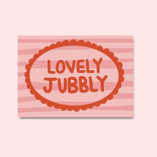 Lovely Jubbly art print