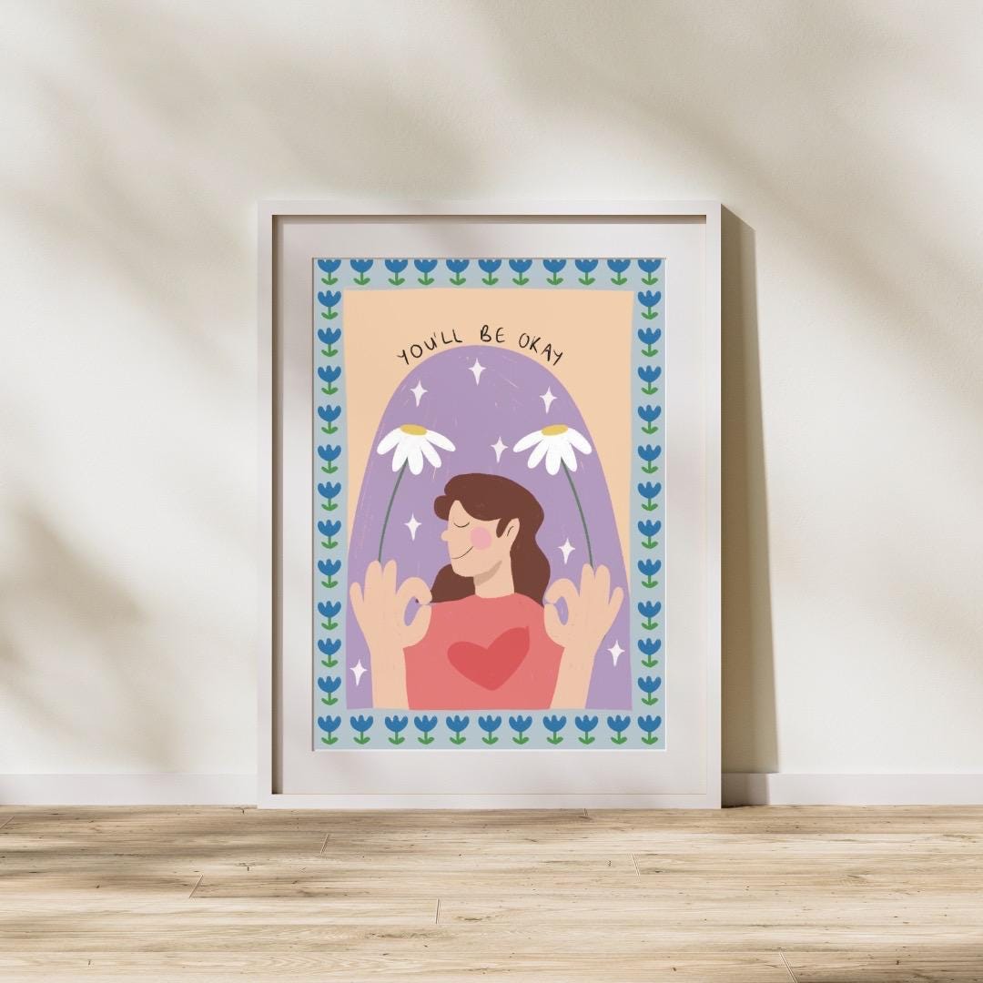You’ll be okay | A4 Art Print