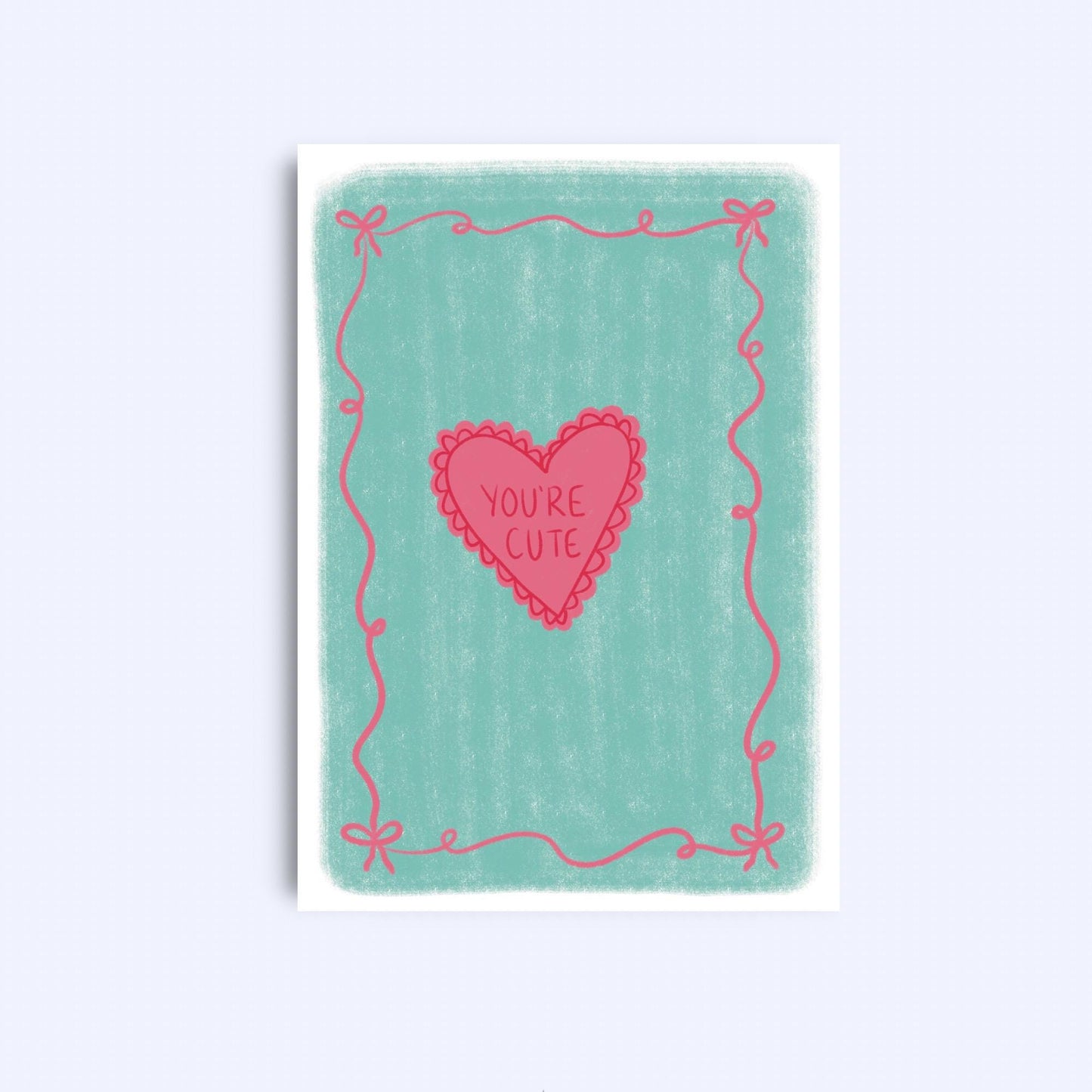 You’re Cute | A6 Greeting Card With Envelope | For him, her | Boyfriend, girlfriend, friend, wife, husband