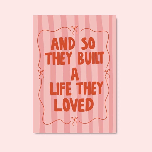 And so they built a life they loved