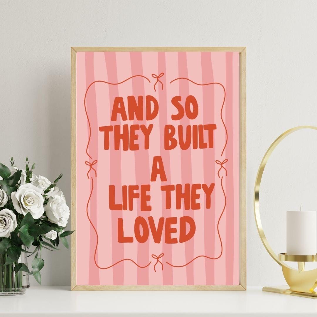 And so they built a life they loved