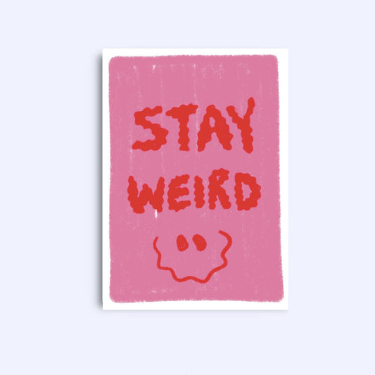 Stay Weird A6 Greeting Card: Quirky Friendship Card