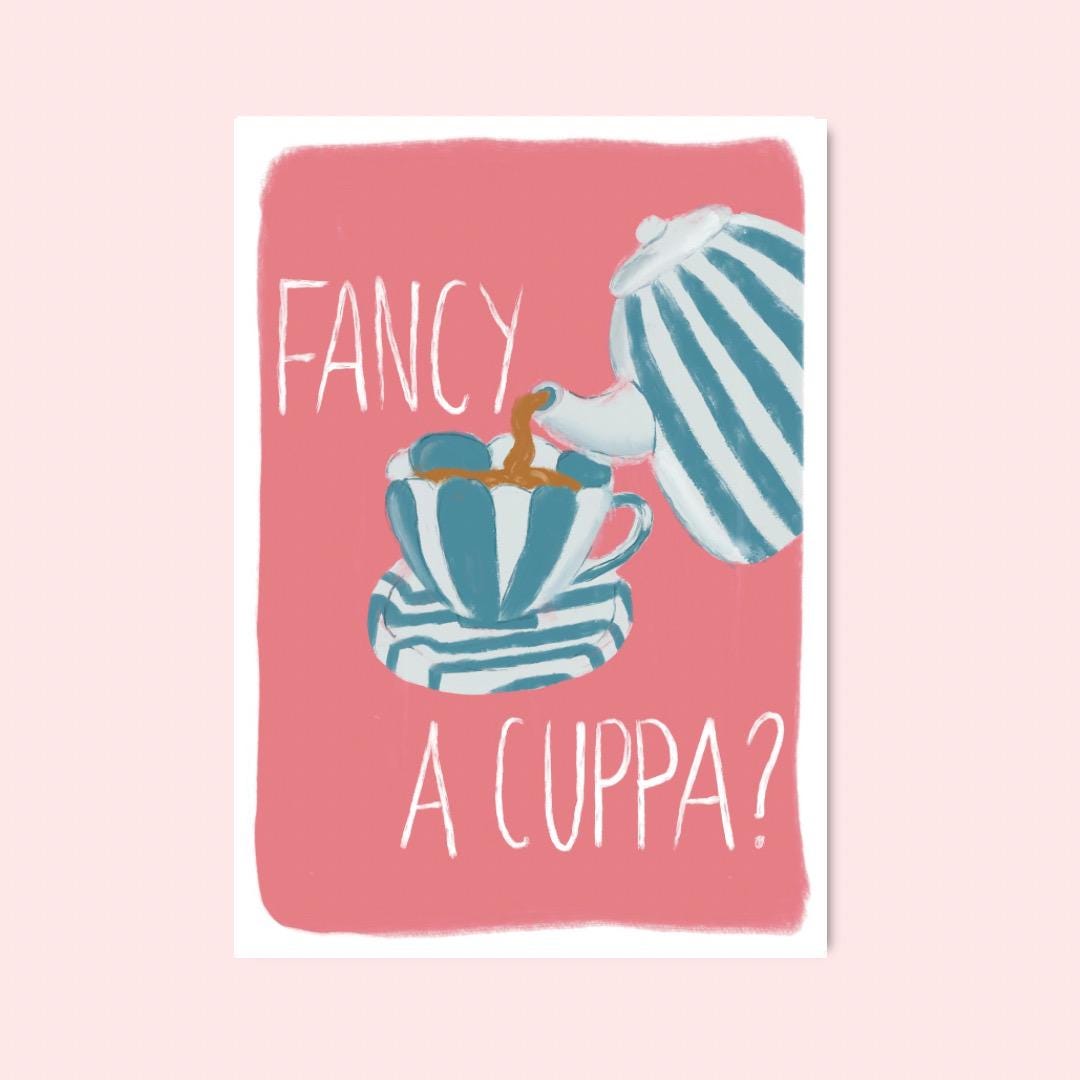 Fancy A Cuppa? A4 Art Print