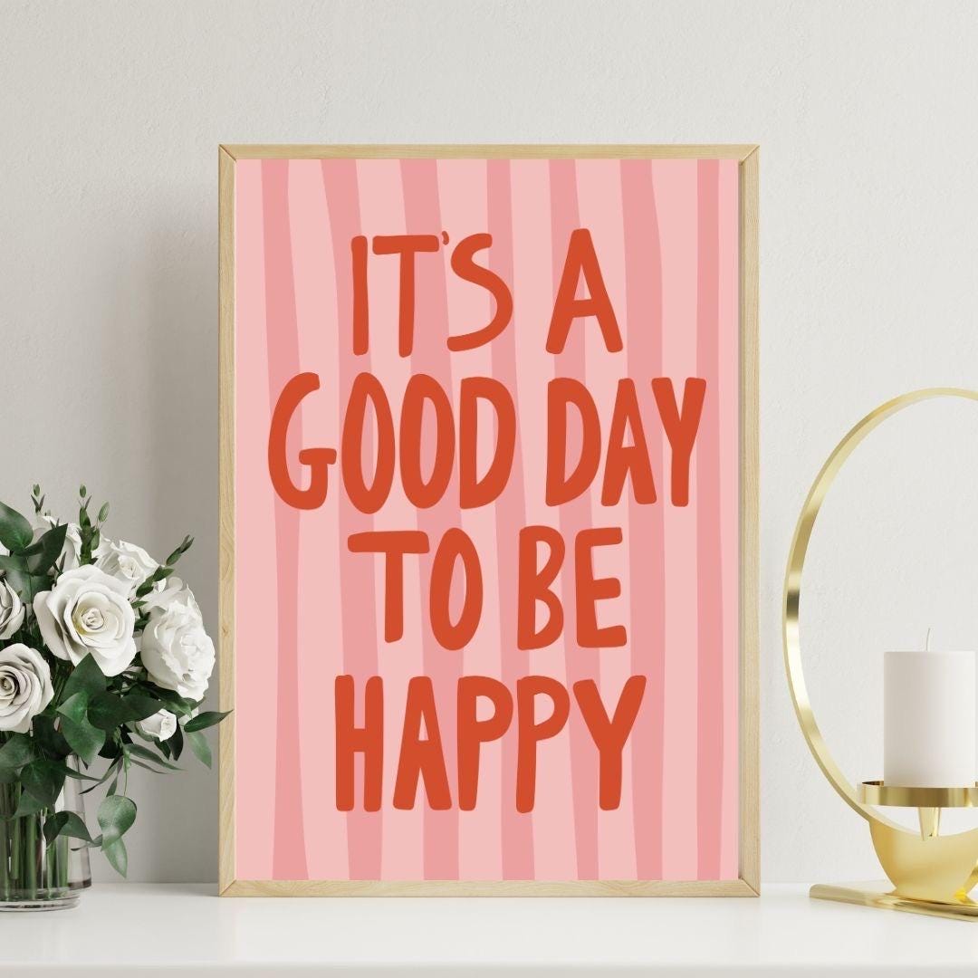 It’s a good day to be happy | Colourful Art Print