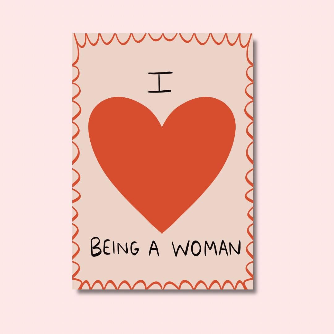 I love being a woman | A4 Art Print